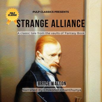 Audiobook cover art for Strange Alliance by Bryce Walton