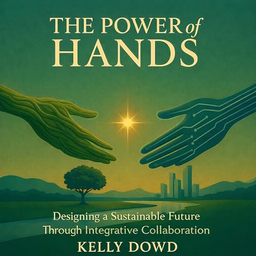 Audiobook cover art for The Power of Hands by Kelly Dowd