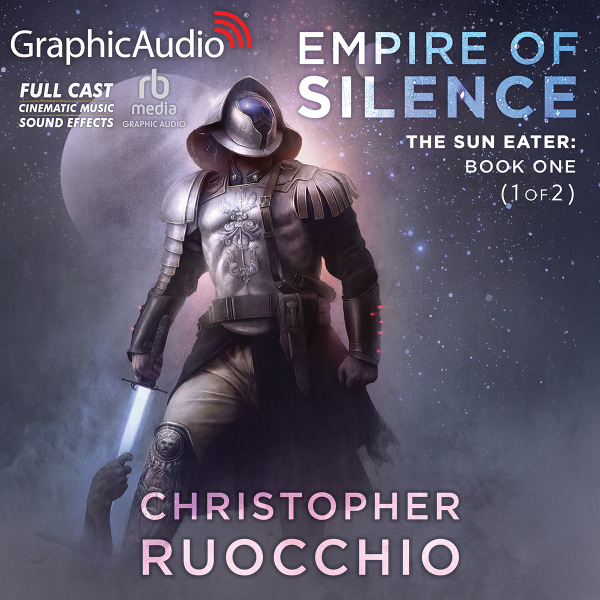 Cover art for the full cast production The Sun-Eater 1: Empire of Silence (1 of 2) by Christopher Ruocchio